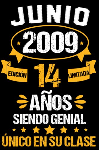Junio 2009, 14 Años Siendo Genial: Junio 14 Años Cumpleaños Regalo para hombre, mujer mamá, papá nacido en 2009... DIARIO, CUADERNO DE NOTAS, APUNTES O AGENDA.