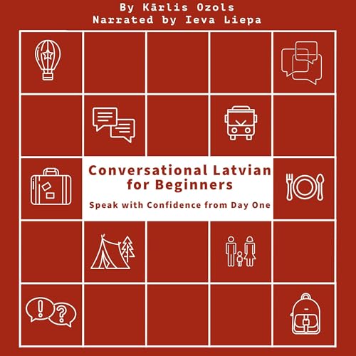 Conversational Latvian for Beginners by Kārlis Ozols episode artwork