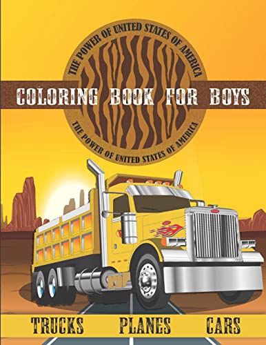 cars , palnes , trucks coloring book for boys: construction & luxury vehicles coloring book for kids, heavy trucks coloring book for toddler & kids ages 4 -14 with 40 pages to color
