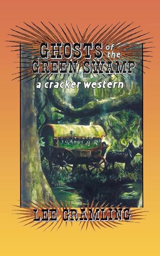 Ghosts of the Green Swamp (Cracker Western)