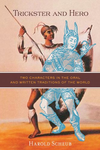 Trickster and Hero: Two Characters in the Oral and Written Traditions of the World