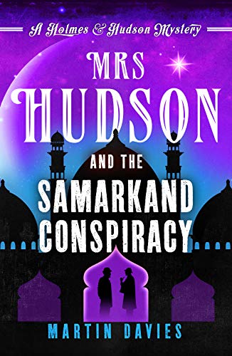 Mrs Hudson and the Samarkand Conspiracy (A Holmes & Hudson Mystery Book 4)
