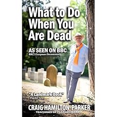 What to Do When You Are Dead: Life After Death, Heaven and the Afterlife Audiolibro Por Craig Hamilton-Parker arte de portada