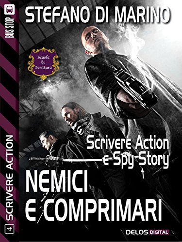 Nemici e comprimari: Scrivere action 4 (Scuola di
