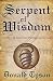 Serpent of Wisdom: And Other Essays on Western Occultism