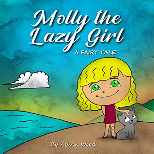 Molly the Lazy Girl a Fairy Tale Story by Kelvin Wood episode artwork