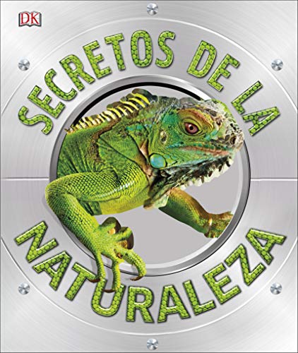 Secretos de la naturaleza (Secretos) (Enciclopedia visual)