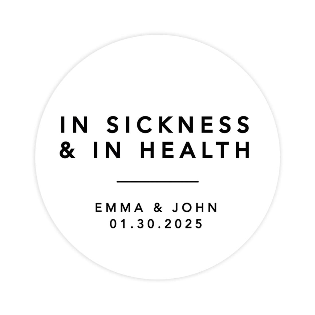 Andaz Press Wedding Personalized Round Circle Label Stickers, in Sickness and in Health, Custom Names, Minimal Design, Social Distancing Wedding Hand