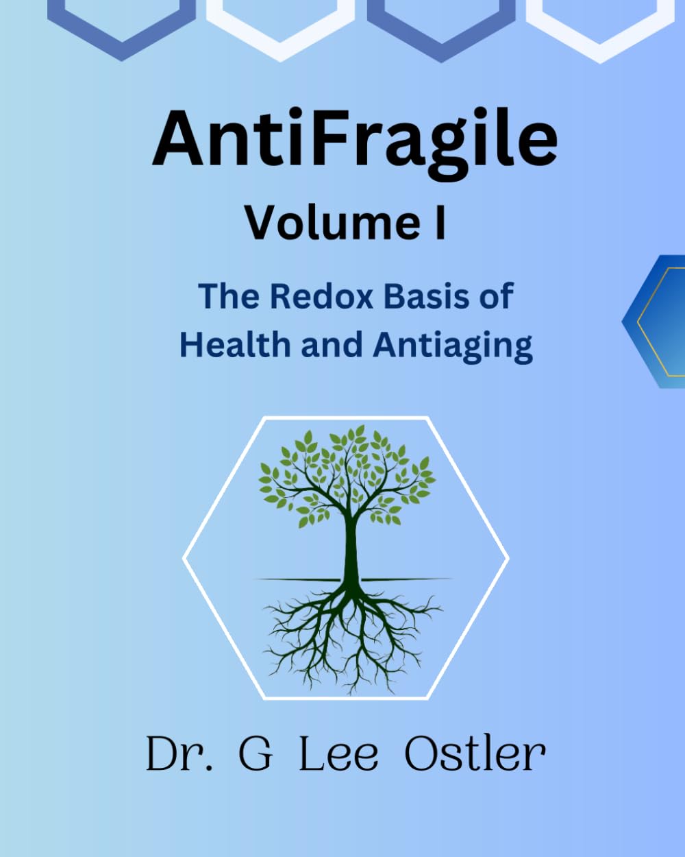 AntiFragile Vol 1: The Redox Basis of Health and Antiaging