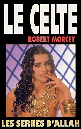 Télécharger Les Serres d'Allah (Le Celte t. 8) Livre eBook France