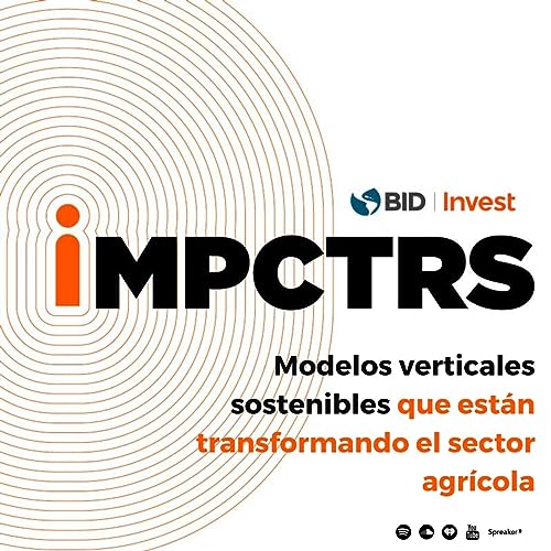 Modelos verticales que transforman los agronegocios