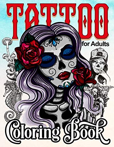 TATTOO COLORING BOOK FOR ADULT: Sugar Skull Gifts for Women Cheap | Adult Coloring Book for Stress Relief and Relaxation with Detailed Beautiful ... Hearts, Floral, Women, Snakes Roses and More