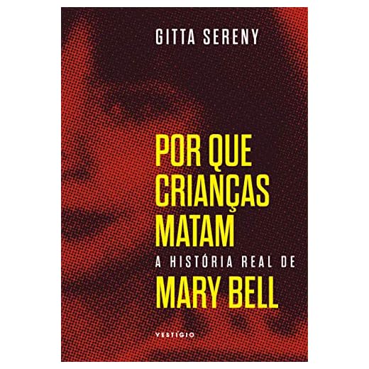 Por que crianças matam – A história de Mary Bell