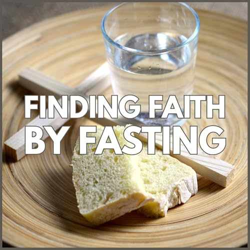 『Finding Faith Part 7: Finding Faith By Fasting』のカバーアート