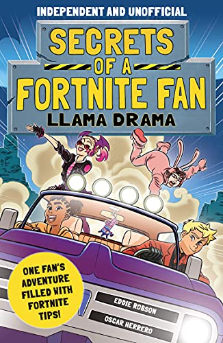 Secrets of a Fortnite Fan: Llama Drama (Independent & Unofficial): Book 3 (Secrets of a Fortnite Fan, 3)