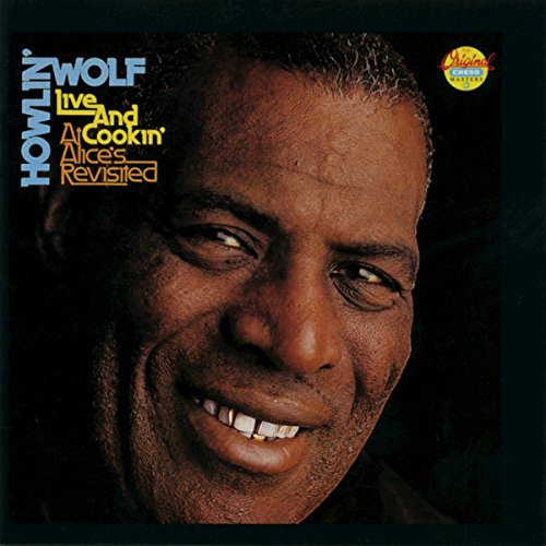 Play Live And Cookin' At Alice's Revisted by Howlin' Wolf on Amazon Music