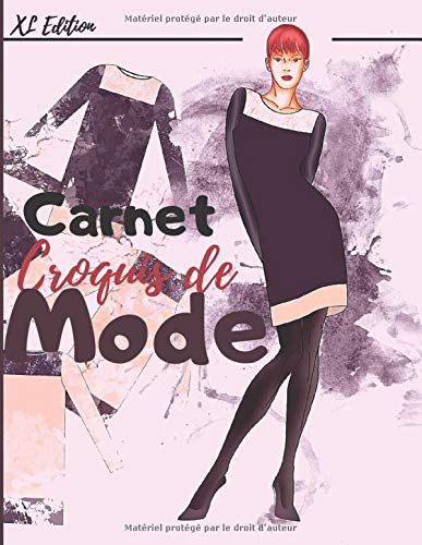 Télécharger Carnet de croquis de mode: + 450 Figures de silhouettes (XL Edition) pour dessiner ses envies de vê PDF