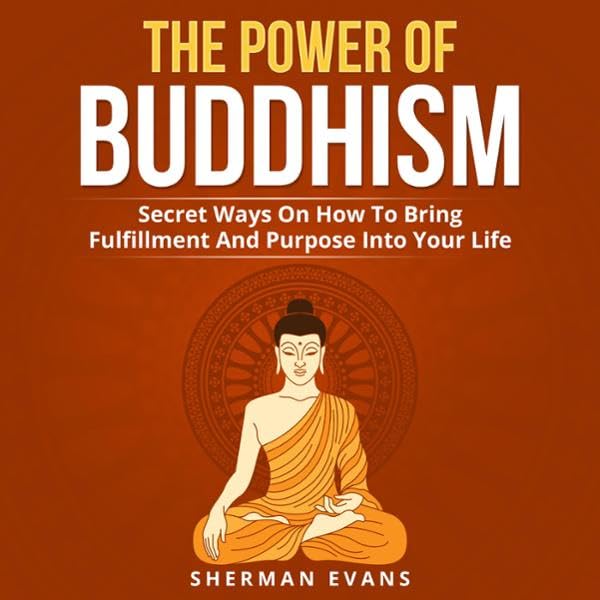 The Power of Buddhism: Secret Ways on How to Bring Fulfillment and Purpose Into Your Life    
	                
	            

                 
                        Audible Audiobook 
                  
                        – Unabridged