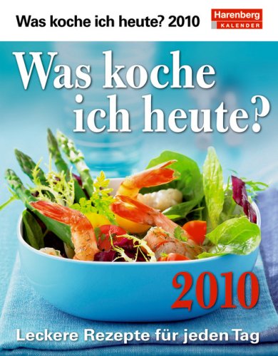 Harenberg Praxiskalender Was koche ich heute? 2010