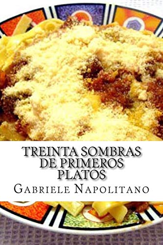 Treinta sombras de primeros platos (Spanish Edition)