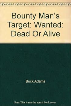 Paperback Bounty Man's Target: Wanted: Dead Or Alive Book