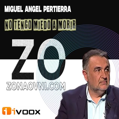 MIGUEL ANGEL PERTIERRA : No tengo miedo a la Muerte
