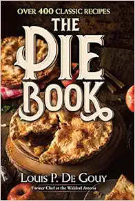 The Pie Book: Over 400 Classic Recipes book cover