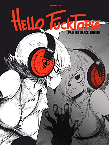 Télécharger Hello Fucktopia : Painted Black Edition PDF