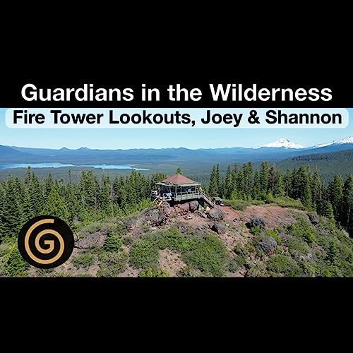 Page de couverture de Guardians in the Wilderness: Joey & Shannon Hodgson's Journey as Remote Forest Fire Tower Lookouts