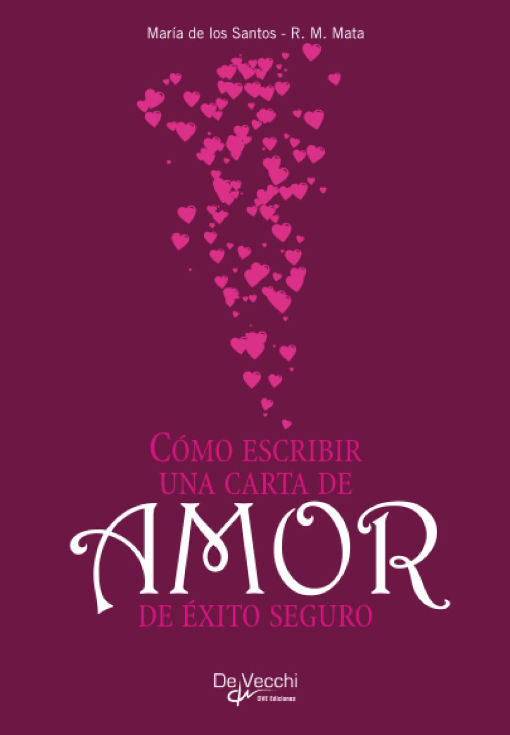 CÓMO ESCRIBIR UNA CARTA DE AMOR DE ÉXITO SEGURO: Modelos, poesías y proverbios
