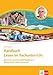 Handbuch Lesen im Fachunterricht: Sachtexte sprachsensibel bearbeiten. Verstehendes Lesen vermitteln