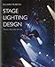 Stage Lighting Design: The Art, the Craft, the Life