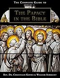 The Complete Guide to the Papacy in the Holy Bible (English Edition)