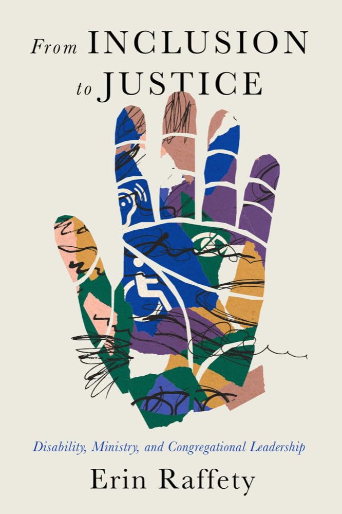 Baylor University Press Book From Inclusion to Justice: Disability, Ministry, and Congregational Leadership