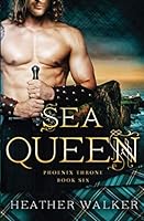 Sea Queen (Phoenix Throne Book 6) 1724960490 Book Cover