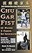 Chu Gar Fist: Complete Single Man Training