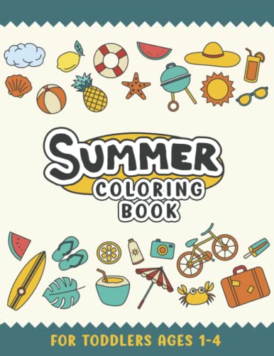 Summer Coloring Book For Toddlers Ages 1-4: Simple And Easy Children's Activity Workbook for Kids Preschool and Kindergarten. Summer Beach Vacation Theme Illustrations image 2