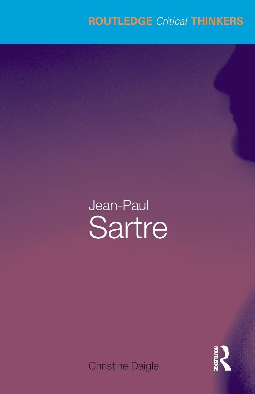 Jean-Paul Sartre (Routledge Critical Thinkers)