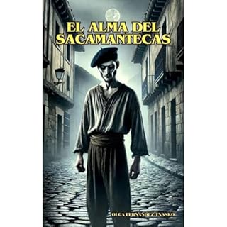 EL ALMA DEL SACAMANTECAS Audiolibro Por Olga Fern&aacute;ndez Txasko arte de portada
