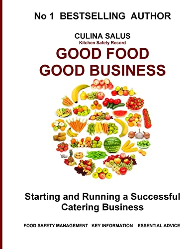 Good Food Good Business: Starting And Running A Successful Catering Business