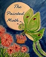 The Painted Moth 151699454X Book Cover