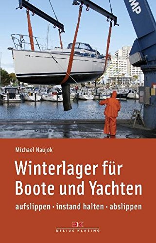 Winterlager für Boote und Yachten: aufslippen – instand halten – abslippen Winterlager für Boote und Yachten: aufslippen – instand halten – abslippen