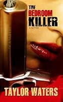 The Bedroom Killer 1492887544 Book Cover