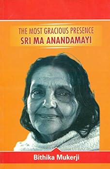 Paperback The Most Gracious Presence Sri Ma Anandamayi (Volume III) Book