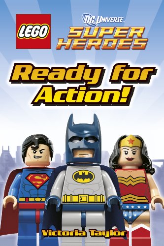 Lego DC Super Heroes Ready for Action! (Lego DC Universe Super Heroes)