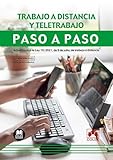 Trabajo a distancia y teletrabajo. Paso a paso: Actualizado a la Ley 10/2021, de 9 de julio, de trabajo a distancia