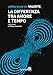 La Differenza Tra Amore E Tempo - 3