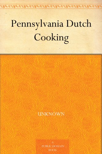 Pennsylvania Dutch Cooking by [Unknown]