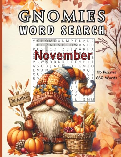 GNOMIES WORD SEARCH – NOVEMBER: 55 Puzzles for Teens, Adults & Seniors plus November Trivia & Harvest-Themed Fun (GNOMIES WORD SEARCH - Seasonal Puzzles for Every Month)