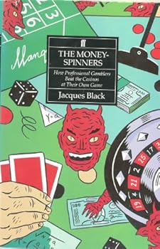 Hardcover The Money Spinners: How Professional Gamblers Beat the Casinos at Their Own Game Book